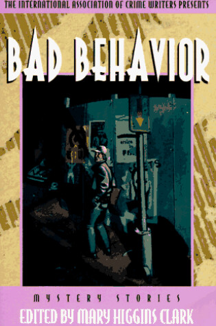 Cover of The International Association of Crime Writers Presents Bad Behavior