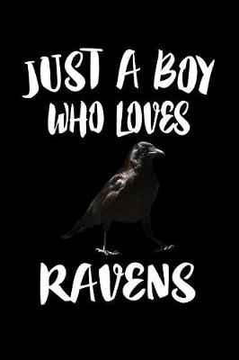 Book cover for Just A Boy Who Loves Ravens