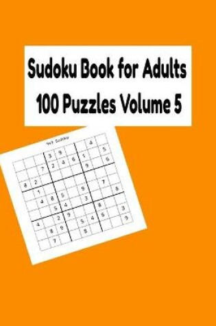 Cover of Sudoku Book for Adults 100 Puzzles Volume 5