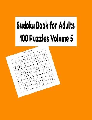 Cover of Sudoku Book for Adults 100 Puzzles Volume 5