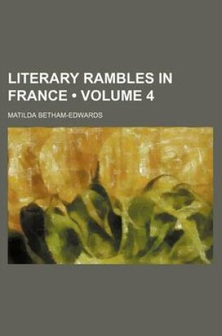 Cover of Literary Rambles in France (Volume 4)