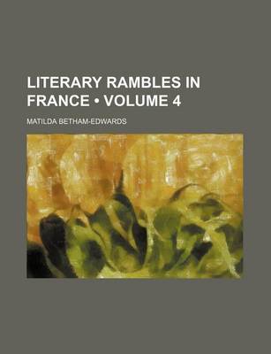 Book cover for Literary Rambles in France (Volume 4)