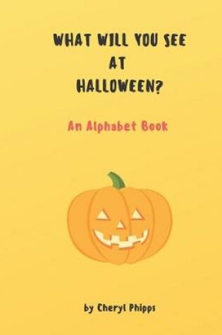 Cover of What Will You See at Halloween?