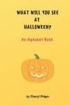 Book cover for What Will You See at Halloween?