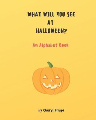 Cover of What Will You See at Halloween?