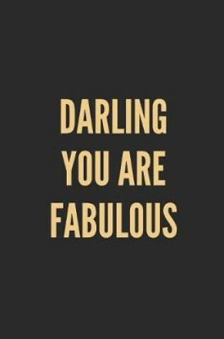 Cover of Darling You Are Fabulous