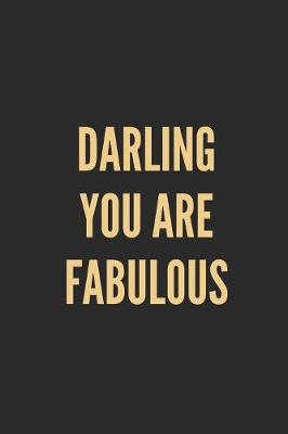 Book cover for Darling You Are Fabulous