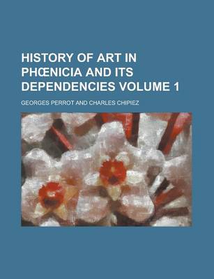 Book cover for History of Art in PH Nicia and Its Dependencies Volume 1