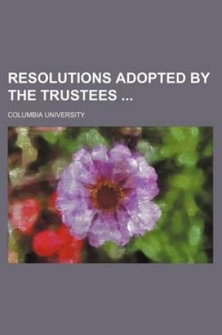 Cover of Resolutions Adopted by the Trustees