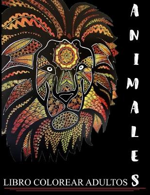 Book cover for Animales Libro Colorear Adultos