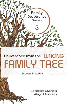 Book cover for Deliverance from the Wrong Family Tree