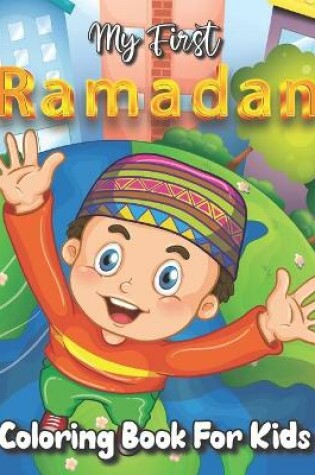 Cover of My First Ramadan Coloring Book for Kids