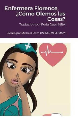 Cover of Enfermera Florence, ¿Cómo Olemos las Cosas?