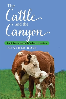 Cover of The Cattle and the Canyon