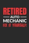 Book cover for Retired Auto Mechanic - Fix It Yourself!
