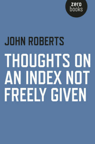 Cover of Thoughts on an Index Not Freely Given