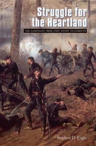 Cover of Struggle for the Heartland: The Campaigns from Fort Henry to Corinth