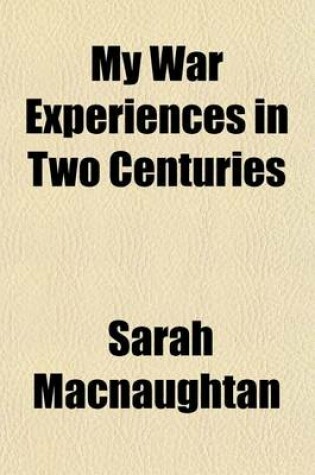 Cover of My War Experiences in Two Centuries