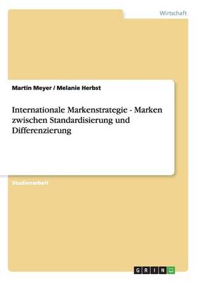 Book cover for Internationale Markenstrategie. Marken zwischen Standardisierung und Differenzierung