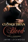 Book cover for Closer Than Blood Part 2