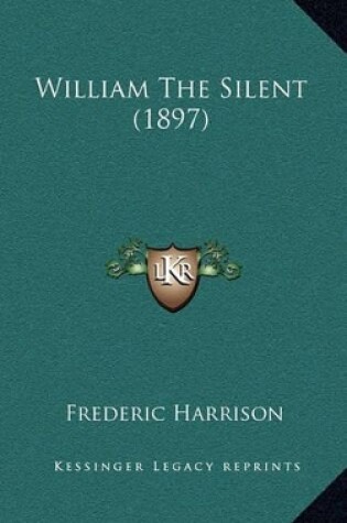 Cover of William the Silent (1897)