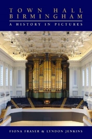 Cover of Town Hall Birmingham - A History in Pictures