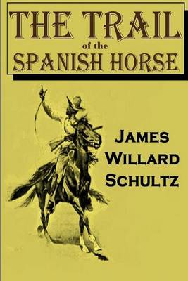 Book cover for The Trail of the Spanish Horse