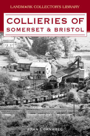 Cover of Collieries of Somerset and Bristol