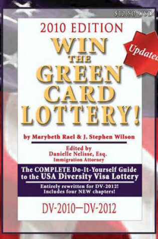 Cover of Win the Green Card Lottery! the Complete Do-It-Yourself Guide