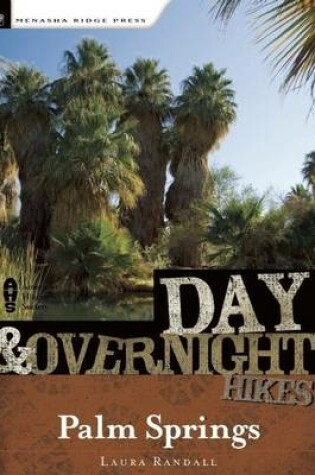 Cover of Day and Overnight Hikes: Palm Springs