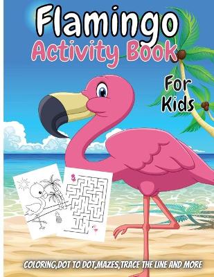 Book cover for Flamingo Activity Book For Kids