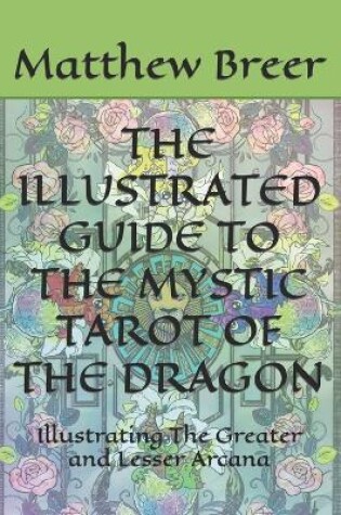 Cover of The Illustrated Guide to the Mystic Tarot of the Dragon