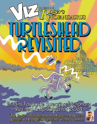 Book cover for Viz 45th Anniversary. Roger's Profanisaurus: Turtlehead Revisited