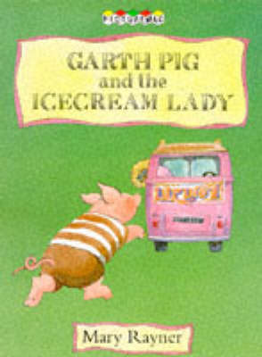 Book cover for Garth Pig and the Ice Cream Lady