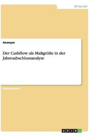 Cover of Der Cashflow als Maßgröße in der Jahresabschlussanalyse