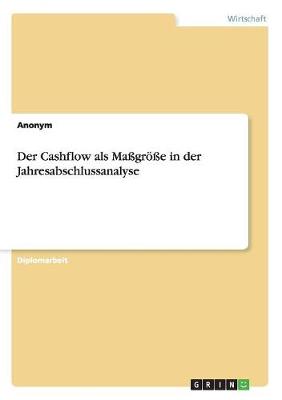 Book cover for Der Cashflow als Maßgröße in der Jahresabschlussanalyse