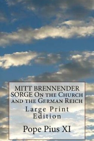 Cover of MITT BRENNENDER SORGE On the Church and the German Reich