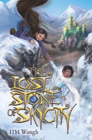 Cover of The Lost Stone of SkyCity