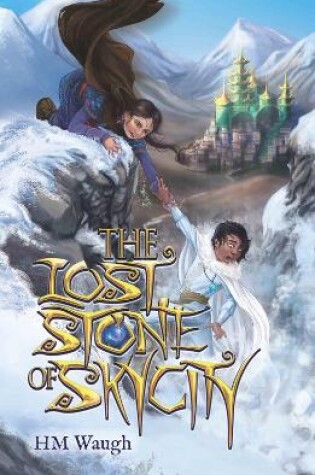 Cover of The Lost Stone of SkyCity