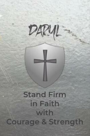 Cover of Daryl Stand Firm in Faith with Courage & Strength