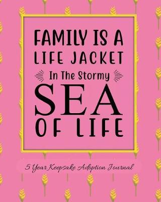 Book cover for Family Is A Life Jacket In The Stormy Sea Of Life