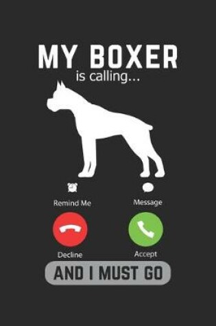 Cover of My Boxer Is Calling And I Must Go