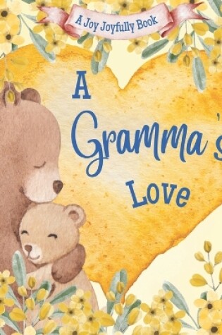 Cover of A Gramma's Love!