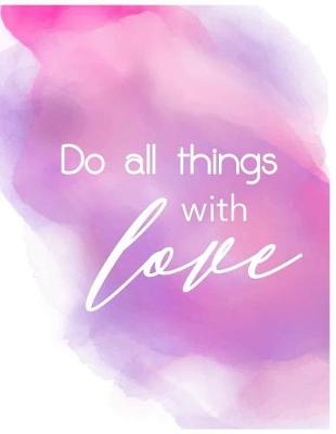 Book cover for Do All Things with Love