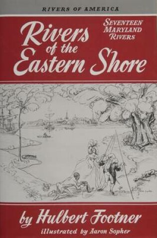 Cover of Rivers of the Eastern Shore: Seventeen Maryland Rivers