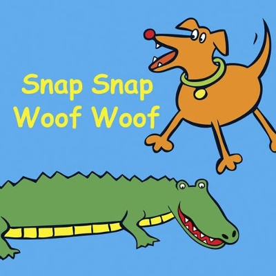 Book cover for Snap Snap Woof Woof