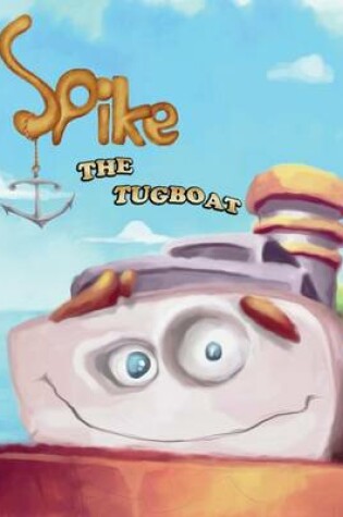 Cover of Spike The Tugboat