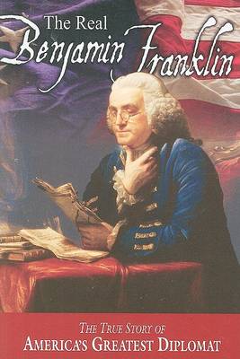 Cover of The Real Benjamin Franklin