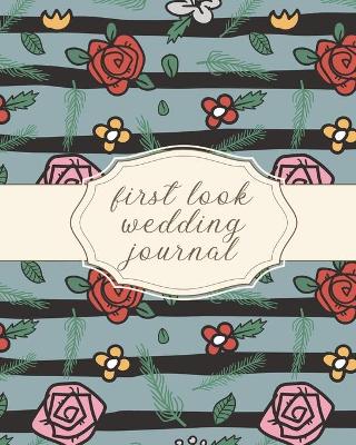 Book cover for First Look Wedding Journal