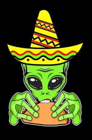 Cover of Funny alien ufo eating mexican taco journal